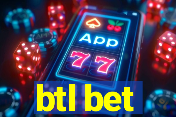 btl bet